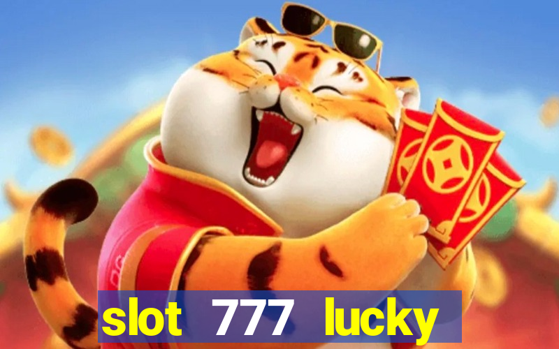 slot 777 lucky spin online