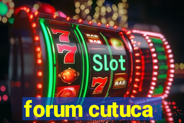 forum cutuca