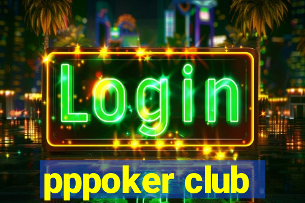 pppoker club