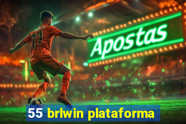 55 brlwin plataforma