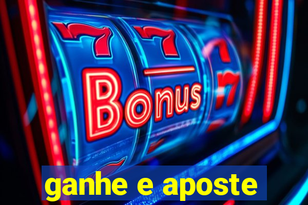 ganhe e aposte