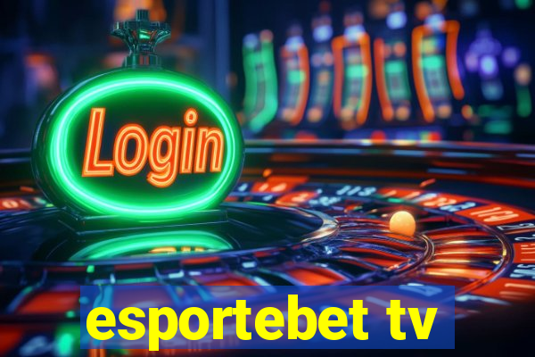 esportebet tv