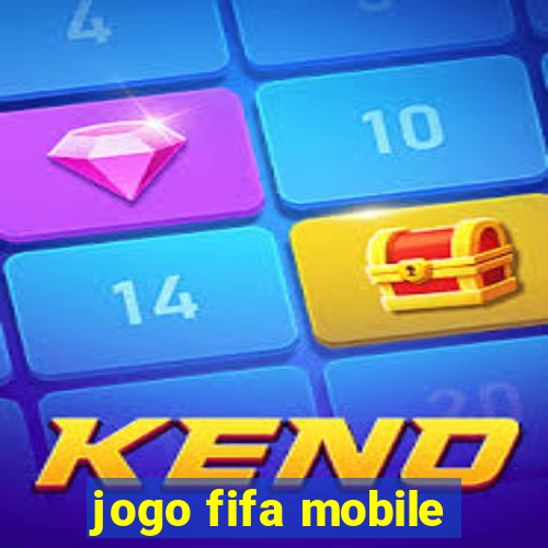 jogo fifa mobile