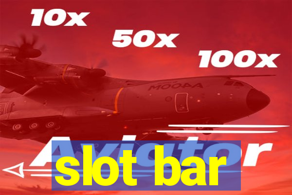 slot bar