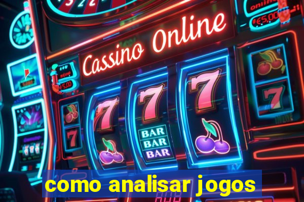 como analisar jogos