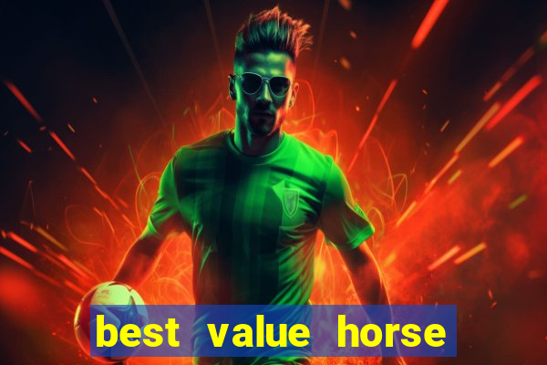 best value horse racing bet