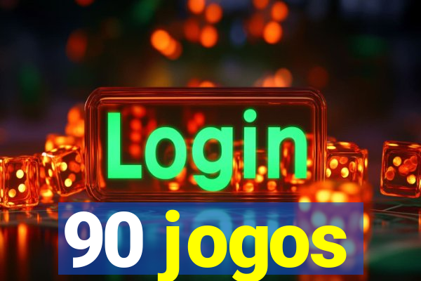 90 jogos