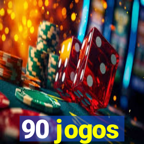 90 jogos