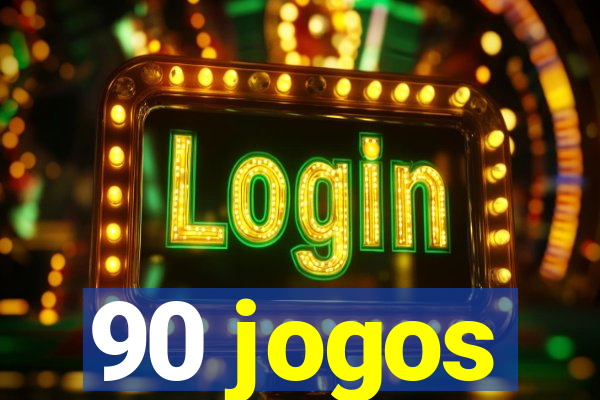 90 jogos