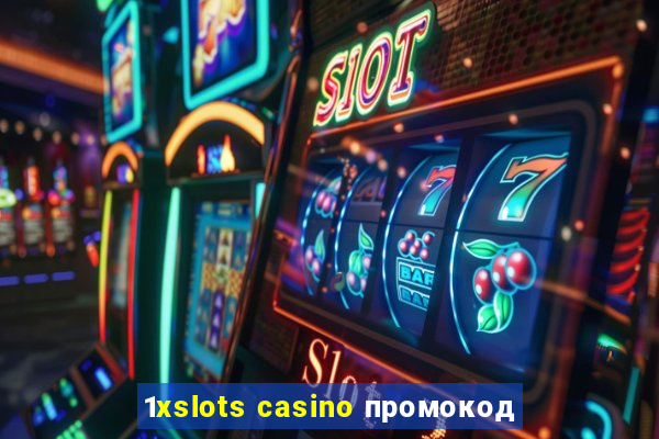 1xslots casino промокод