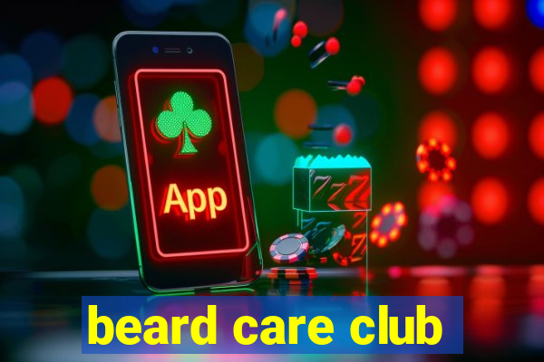 beard care club