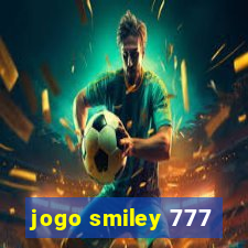 jogo smiley 777