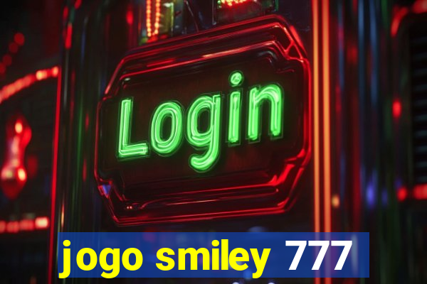 jogo smiley 777