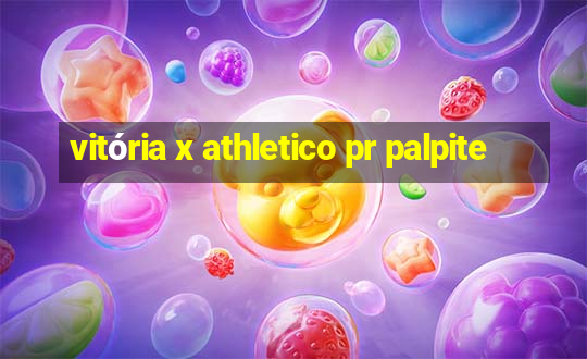 vitória x athletico pr palpite