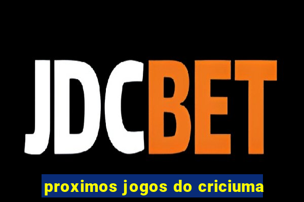 proximos jogos do criciuma