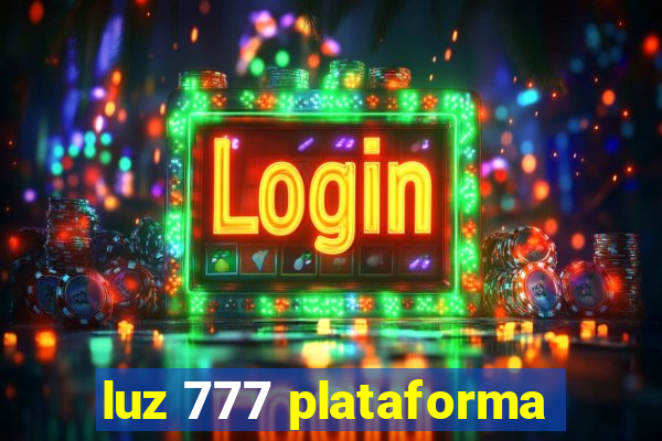 luz 777 plataforma