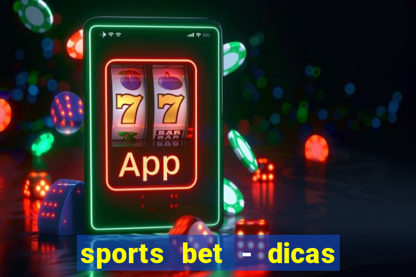 sports bet - dicas de apostas