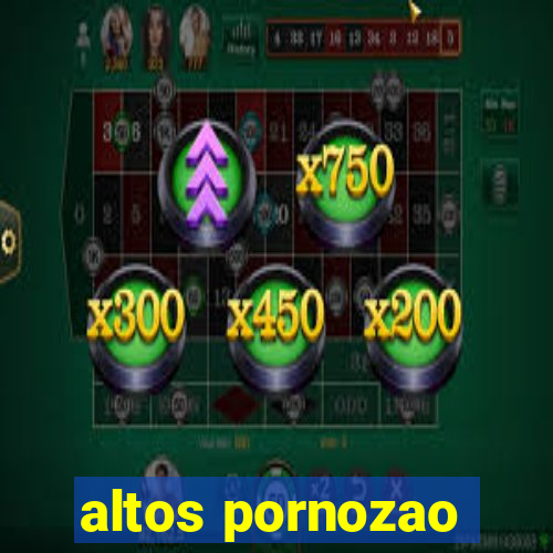 altos pornozao