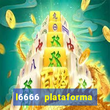 l6666 plataforma paga mesmo