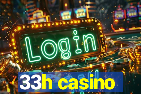 33h casino