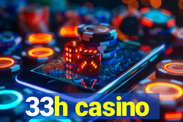 33h casino