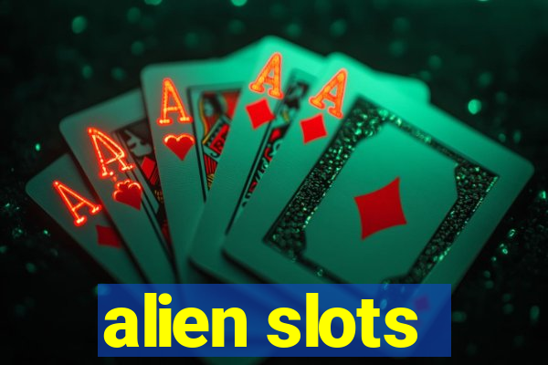 alien slots