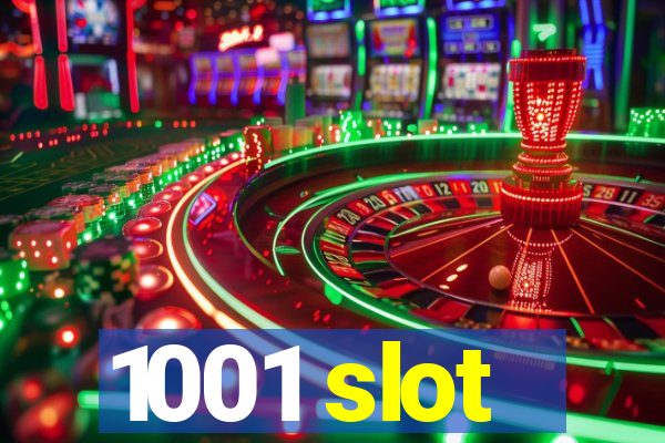 1001 slot