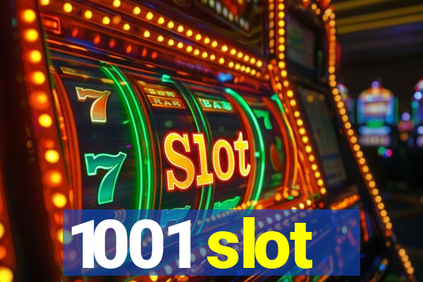 1001 slot