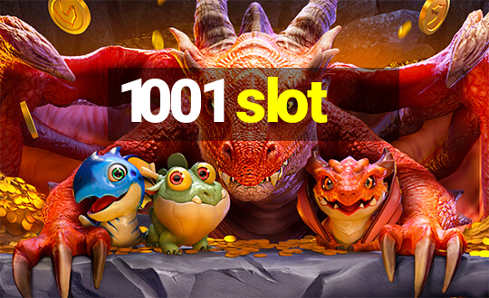 1001 slot