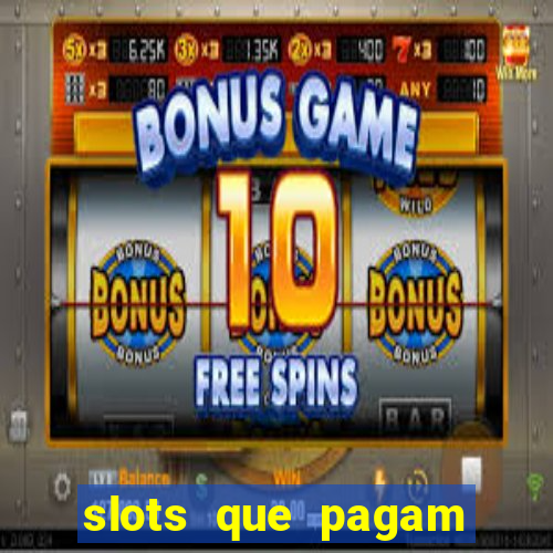 slots que pagam sem depositar