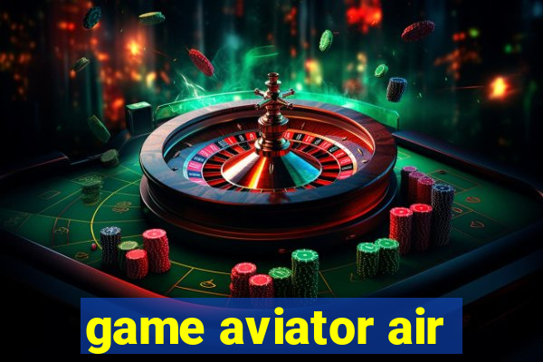 game aviator air