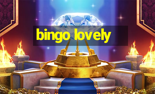 bingo lovely