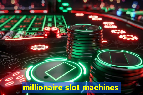 millionaire slot machines