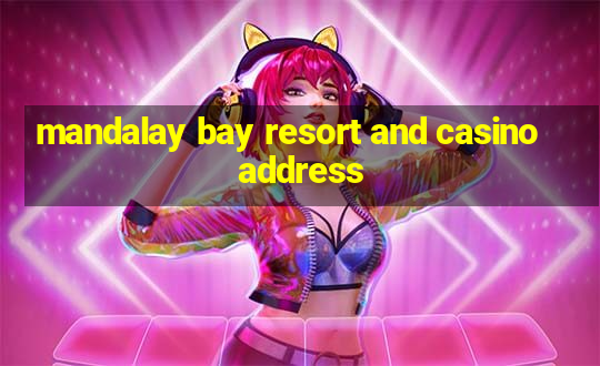 mandalay bay resort and casino address