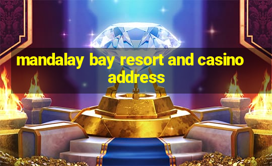 mandalay bay resort and casino address