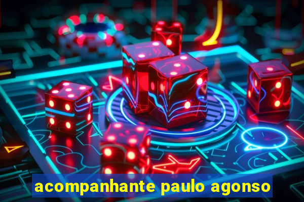 acompanhante paulo agonso