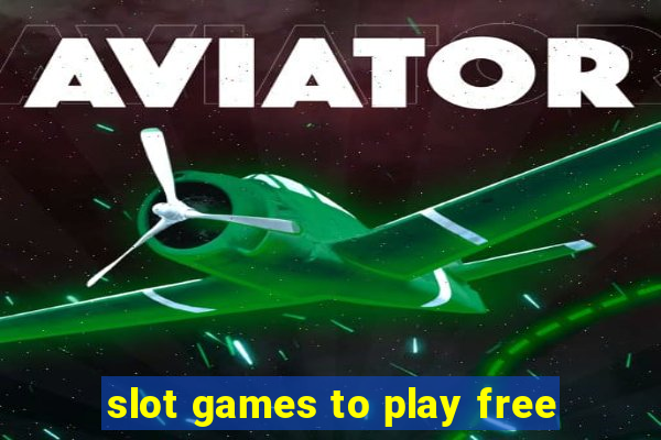 slot games to play free