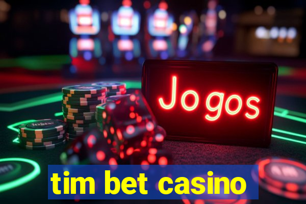 tim bet casino