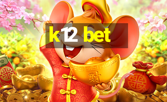 k12 bet