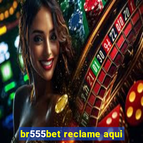 br555bet reclame aqui