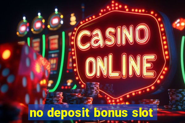 no deposit bonus slot