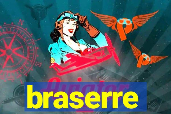 braserre