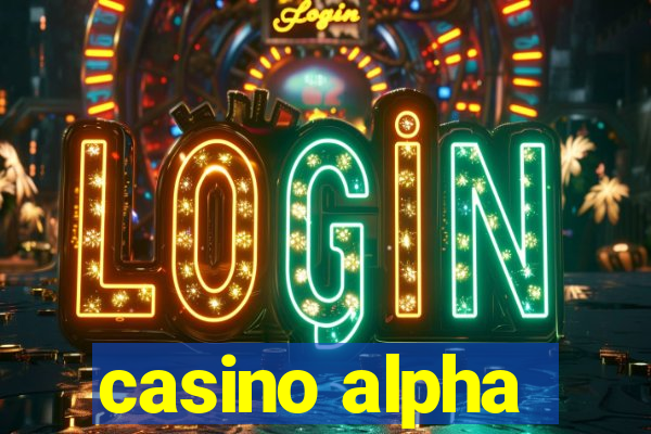 casino alpha