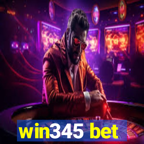 win345 bet