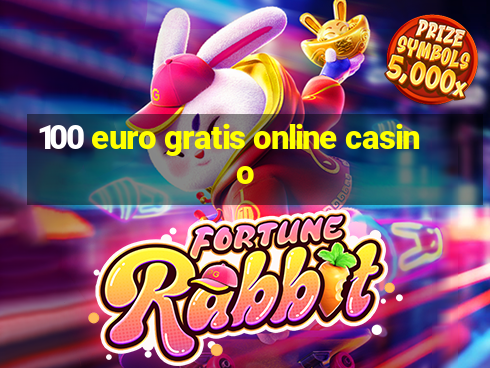 100 euro gratis online casino