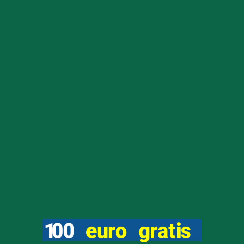 100 euro gratis online casino