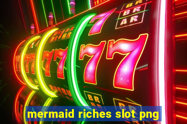 mermaid riches slot png