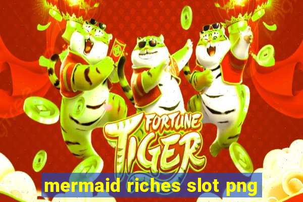 mermaid riches slot png