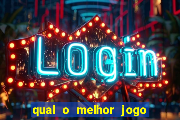 qual o melhor jogo para jogar e ganhar dinheiro