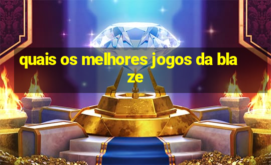 quais os melhores jogos da blaze